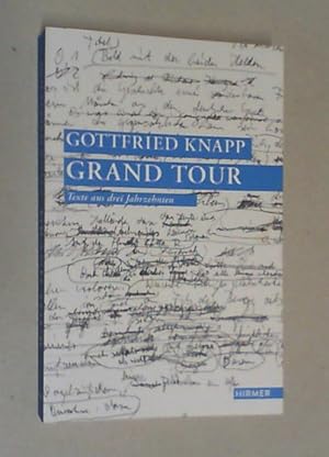 Grand Tour. Texte aus drei Jahrzehnten.