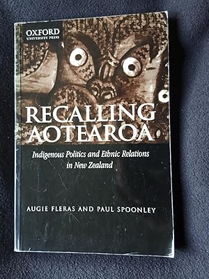 Immagine del venditore per Recalling Aotearoa : indigenous politics and ethnic relations in New Zealand venduto da Archway Books