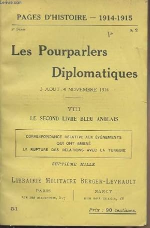 Seller image for Pages d'Histoire - 1914-1915 N51 Les Pourparlers Diplomatiques 3 aot 4 nov. 1914 - VIII - Le Second livre bleu anglais for sale by Le-Livre