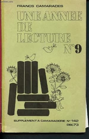 Image du vendeur pour Une anne de lecture n9 - Supplment  Camaraderie n142 - Dcembre 1973 : Le livre pour enfants  l'O.R.T.F. - Les jeunes et l'alphabtisation -etc. mis en vente par Le-Livre