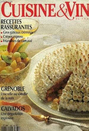 Imagen del vendedor de Cuisine et Vins de France - n 466 - Fvrier 1991 : Recettes rassurantes : gros gteaux crmeux, crpe express, friandises de carnaval - Grenoble : une ville au comble de la noix - Calvados : Une dgustation explosive,etc. a la venta por Le-Livre