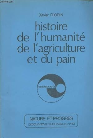Image du vendeur pour Histoire de l'humanit de l'agriculture et du pain - Nature et progrs doc. technique n10 mis en vente par Le-Livre
