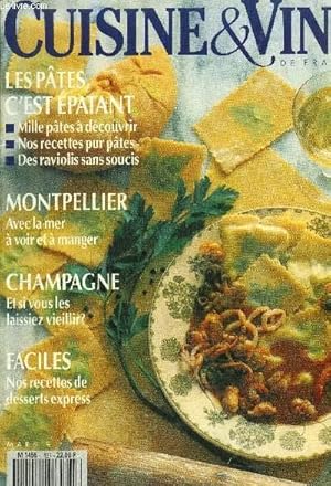 Immagine del venditore per Cuisine et Vins de France - n467 - Mars 1991 : Les ptes, c'est patant : Mlle ptes  dcouvrir, des raviolis sans soucis- Montpellier : Avec la mer  voir et  manger - Champagne: Et si vous le laissiez vieillir ? - Recettes de desserts express venduto da Le-Livre