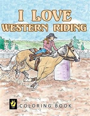 Seller image for I Love Western Riding Coloring Book for sale by GreatBookPrices