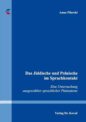 Immagine del venditore per Das Jiddische und Polnische im Sprachkontakt, Eine Untersuchung ausgewählter sprachlicher Phänomene venduto da Verlag Dr. Kovac GmbH