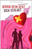 Seller image for Wohin dein Herz dich schlgt: Geschichten vom Entlieben und Verlieben, aus der Reihe Ich bin Ich! for sale by NEPO UG