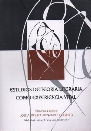 ESTUDIOS DE TEORIA LITERARIA COMO EXPERIENCIA VITAL.