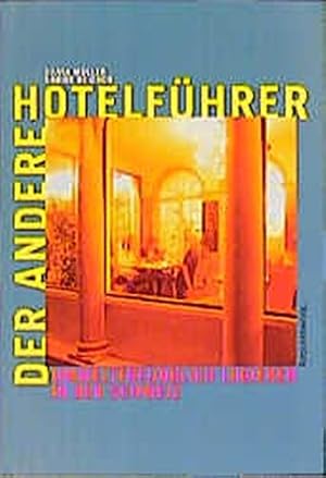 Seller image for Der andere Hotelfhrer: Umweltfreundlich logieren in der Schweiz for sale by NEPO UG