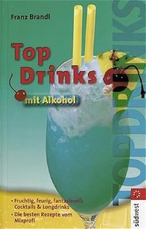 Top-Drinks mit Alkohol