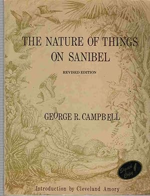 The Nature of Things on Sanibel A Discussion of the Animal and Plant Life of Sanibel Island, With...