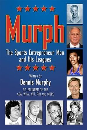 Immagine del venditore per Murph: The Sports Entrepreneur Man and His Leagues venduto da GreatBookPrices
