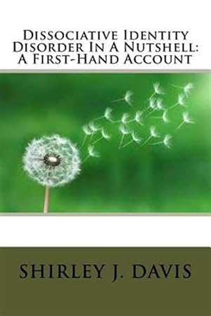Seller image for Dissociative Identity Disorder in a Nutshell : A First-hand Account for sale by GreatBookPrices