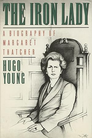 Imagen del vendedor de The Iron Lady: A Biography of Margaret Thatcher a la venta por Kenneth A. Himber