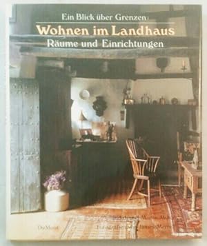 Imagen del vendedor de Blick ber Grenzen: Wohnen im Landhaus - Rume und Einrichtungen. a la venta por KULTur-Antiquariat