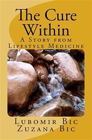 Seller image for Cure Within : A Story from Lifestyle Medicine for sale by GreatBookPrices