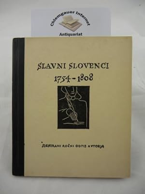 Seller image for Slavni Slovenci 1754-1808. Signirani Rocni Odtis Avtorja. for sale by Chiemgauer Internet Antiquariat GbR