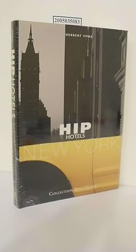 Bild des Verkäufers für HIP Hotels New York / Herbert Ypma. Aus dem Engl. von Henriette Zeltner zum Verkauf von ralfs-buecherkiste