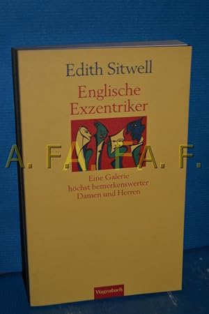 Bild des Verkufers fr Englische Exzentriker : eine Galerie hchst merkwrdiger und bemerkenswerter Damen und Herren. Edith Sitwell. Aus dem Engl., mit einem Vorw. und einer Nachbemerkung von Kyra Stromberg / Wagenbachs Sommerbuch zum Verkauf von Antiquarische Fundgrube e.U.