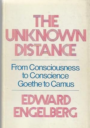 Imagen del vendedor de The Unknown Distance: From Consciousness to Conscience, Goethe to Camus. a la venta por nika-books, art & crafts GbR