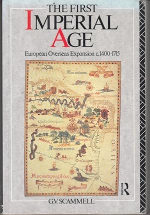 Seller image for The First Imperial Age: European Overseas Expansion 1500-1715: European Overseas Expansion, 1400-1715 for sale by High Street Books