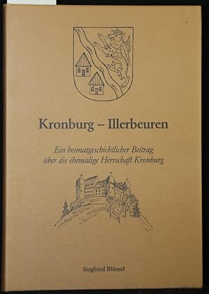 Kronburg - Illerbeuren. Ein heimatgeschichtlicher Beitrag über die ehemalige Herrschaft Kronburg....