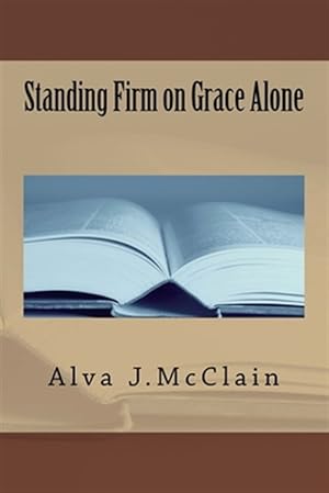 Seller image for Standing Firm on Grace Alone for sale by GreatBookPrices