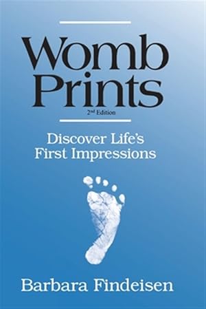 Seller image for Womb Prints : Discover Life's First Impressions for sale by GreatBookPrices