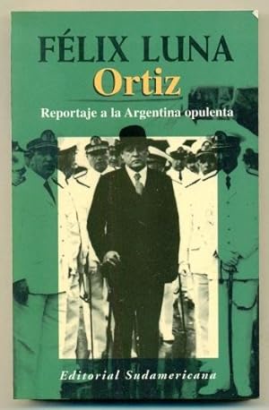 Seller image for ORTIZ. REPORTAJE A LA ARGENTINA OPULENTA for sale by Ducable Libros