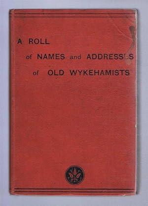 A Roll of Names and Addresses of Old Wykehamists