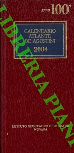 Calendario Atlante De Agostini. 2004, Anno 100°.