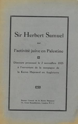 L'activitè juive en Palestine. Discours prononcé le 2 novembre 1925 à l'ouverture de la campagne ...