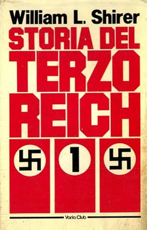 Storia del Terzo Reich. Volume primo.