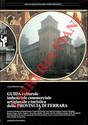 Guida culturale industriale commerciale artigianale e turistica della Provincia di Ferrara.