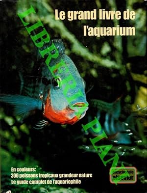 Le grand livre de l'aquarium.