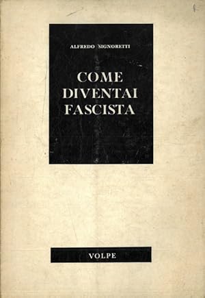 Seller image for Come diventai fascista. for sale by Libreria Piani