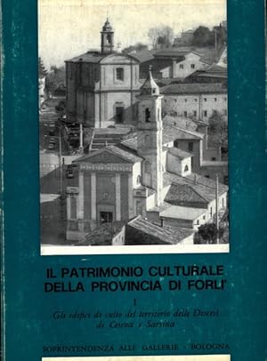 Bild des Verkufers fr Il patrimonio culturale della Provincia di Forli. zum Verkauf von Libreria Piani