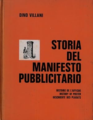 Storia del manifesto pubblicitario. Histoire de l'affiche. History of poater. Geschichte des Plak...