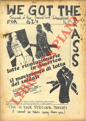 We got the brass. Journal of the Second Front International for G.I.'s. Lotte rivoluzionarie in A...