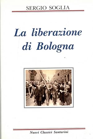 La liberazione di Bologna.