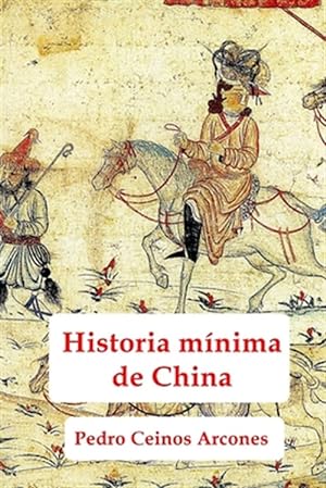 Imagen del vendedor de Historia mnima de China / China's minimal history -Language: spanish a la venta por GreatBookPrices