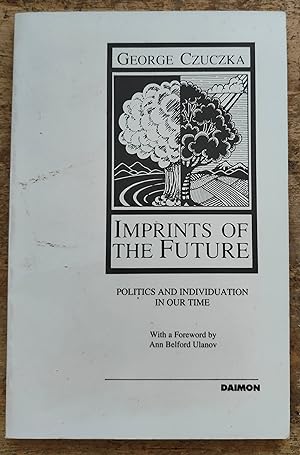 Seller image for Imprints of the Future: Politics and Individuation in Our Time for sale by Shore Books