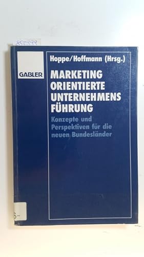 Bild des Verkufers fr Marketingorientierte Unternehmensfhrung : Konzepte und Perspektiven fr die neuen Bundeslnder zum Verkauf von Gebrauchtbcherlogistik  H.J. Lauterbach