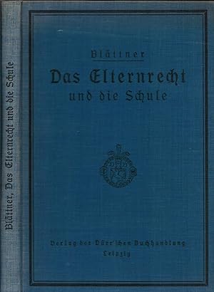 Seller image for Das Elternrecht und die Schule. Eine schulpolitische Monographie for sale by Paderbuch e.Kfm. Inh. Ralf R. Eichmann