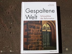 Seller image for Gespaltene Welt. Schaupltze der Reformation. Mit Fotografien von Henning Keitel. for sale by Versandantiquariat Abendstunde