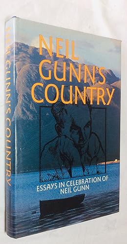 Seller image for Neil Gunn's Country: Essays in celebration of Neil Gunn for sale by Hadwebutknown