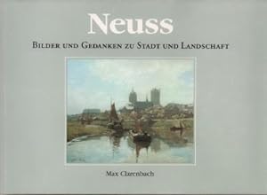 Imagen del vendedor de Neuss. Bilder und Gedanken zu Stadt und Landschaft. a la venta por Antiquariat Jenischek