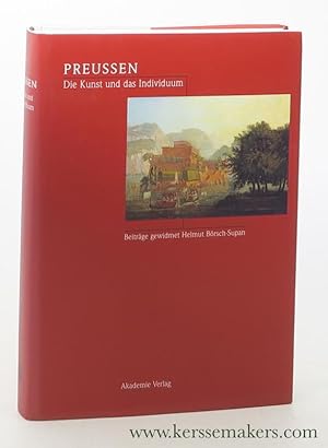 Seller image for Preussen. Die Kunst und das Individuum. Beitrge gewidmet Helmut Brsch-Supan. for sale by Emile Kerssemakers ILAB