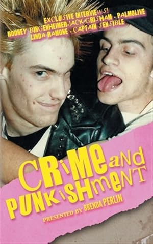 Seller image for Crime and PUNKishment: Exclusive Interviews with Rodney Bingenheimer, Jack Grisham, Palmolive of the Slits, Linda Ramone and Captain Sensible for sale by GreatBookPrices