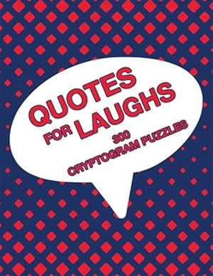 Immagine del venditore per Quotes For Laughs: Humorous Inspirations Cryptogram Puzzle Activity Book Games Large Print Size Cryptography Red Theme Design Soft Cover venduto da GreatBookPrices