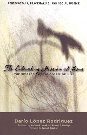 Image du vendeur pour Liberating Mission of Jesus : The Message of the Gospel of Luke mis en vente par GreatBookPrices